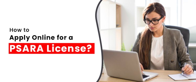 How to Apply Online for a PSARA License