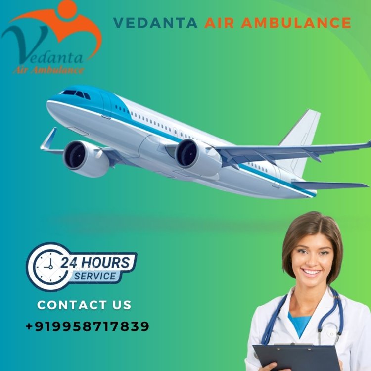 Select Instant Patient Migration by Vedanta Air Ambulance Service in Chennai