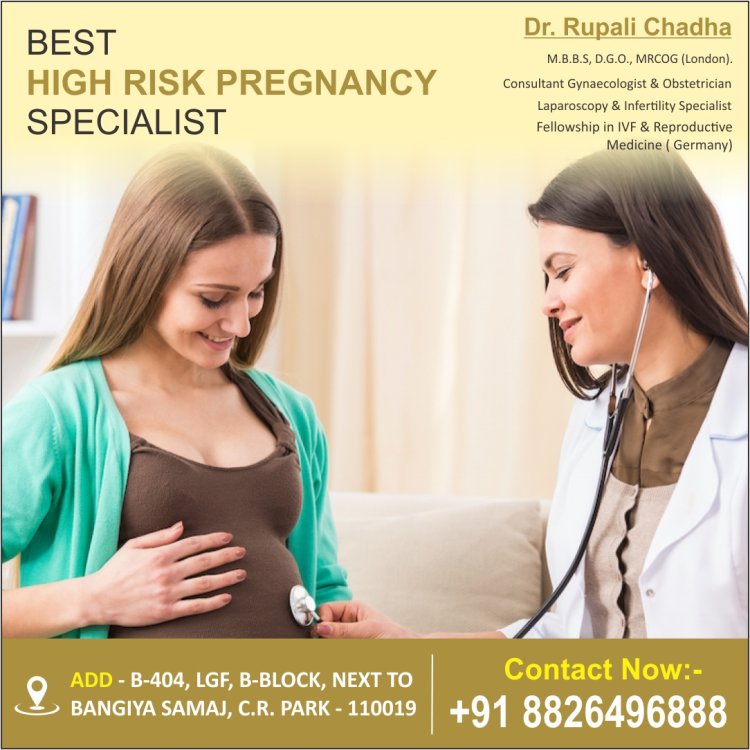 Who is best or one of the Best High Risk Pregnancy Specialist in New Delhi?