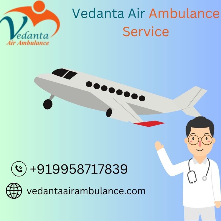 Select World-Class Ventilator Setup by Vedanta Air Ambulance Service in Bhubaneswar