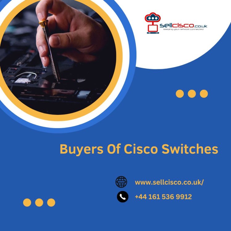 Find a fast-tracked selling process and unbiased FMV with Buyers of Cisco Switches