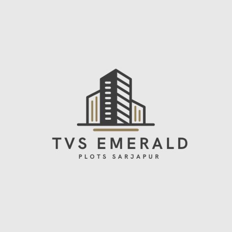 TVS Emerald Plots Sarjapur - Premium Plot Investments