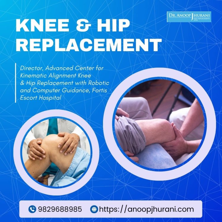 Knee and Hip Replacement Surgeries in India