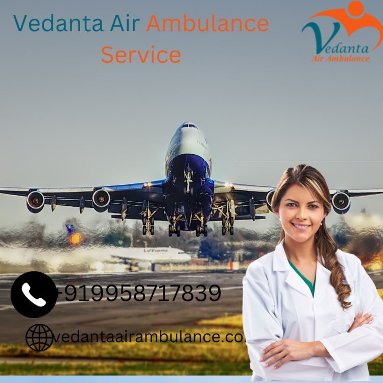 Pick Vedanta Air Ambulance Service in Indore with Life-care Medical Team