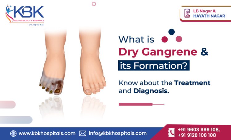 What is Dry Gangrene & its Formation? Know about the Treatment and Diagnosis | Doctor for Foot Gangrene Hyderabad