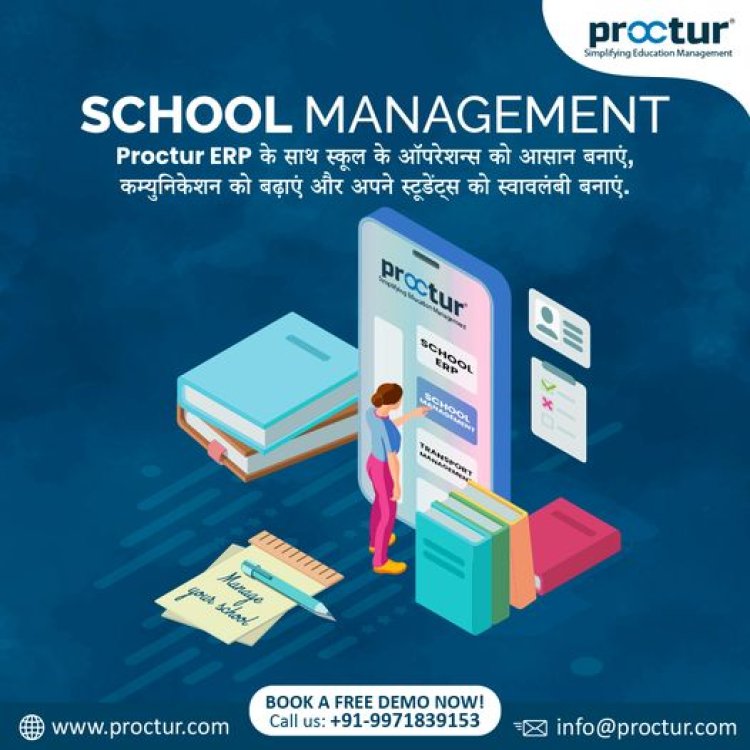 How School ERP software could help in improving school management? | Proctur