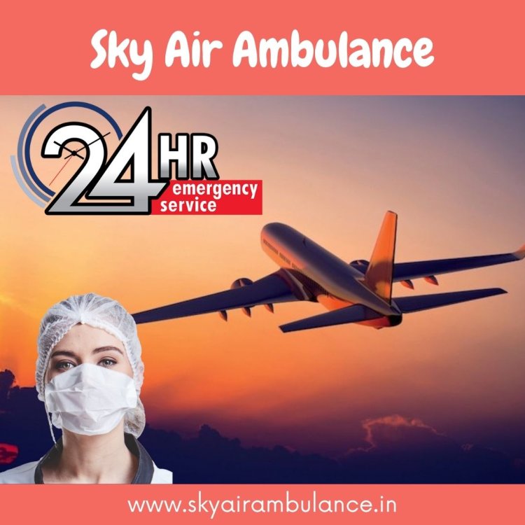 Sky Air Ambulance from Patna with Suitable Medical Aid