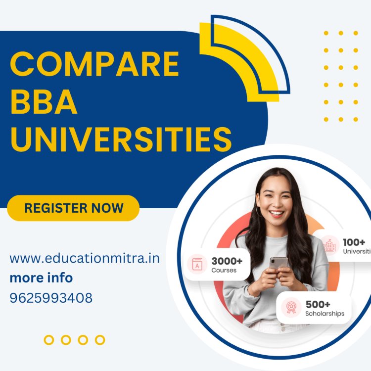 Comparing BBA Colleges and Universities: Choose the Right Path