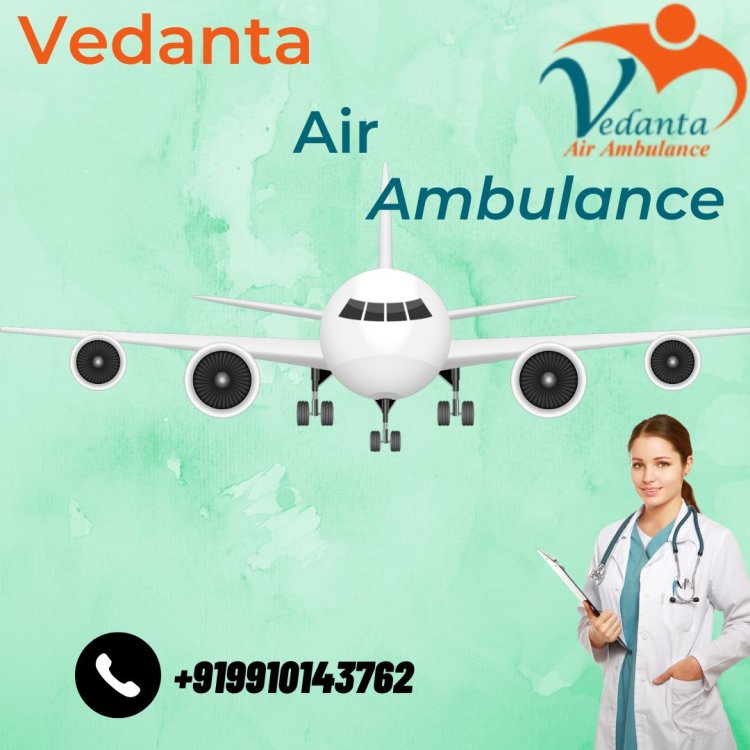 Gain Advanced Life Support Medical Tools by Vedanta Air Ambulance Service in Chennai