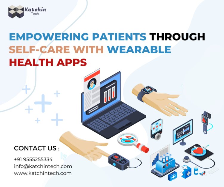 Empowering Patients through Self-Care with Wearable Health Apps