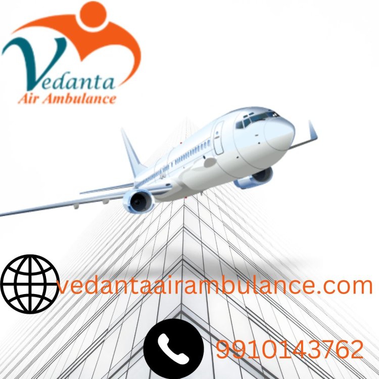 Use First-class Ventilator Setup by Vedanta Air Ambulance Service in Bangalore