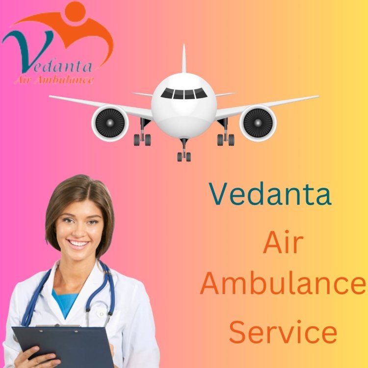 Avail of Ultimate-Modern ICU Setup by Vedanta Air Ambulance Service in Bhubaneswar