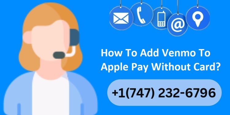 How To Add Venmo To Apple Pay Without Card? Easy Steps