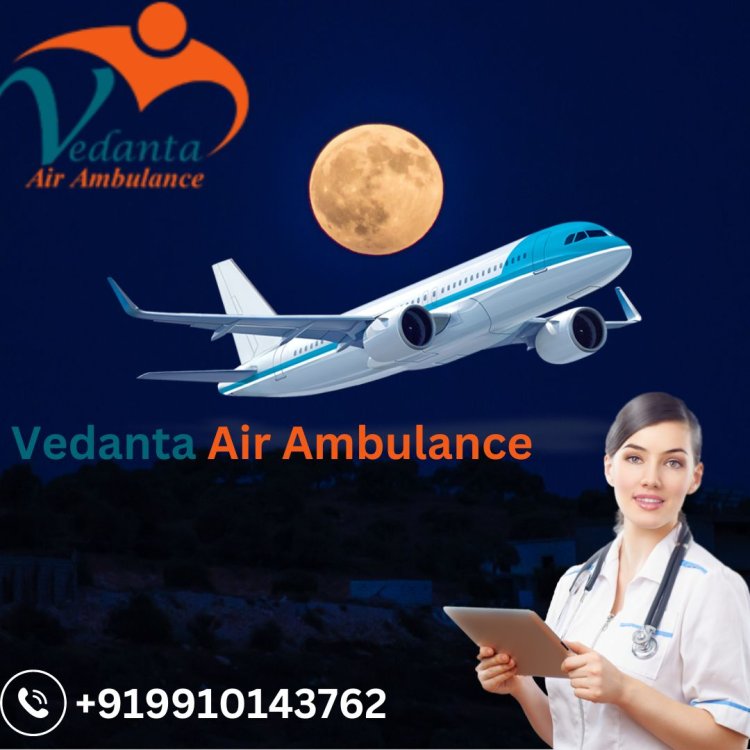 Select Safe Patient Conveyance by Vedanta Air Ambulance Service in Chennai