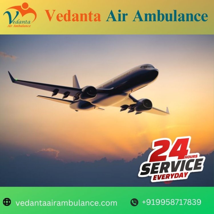 Low-Cost and Dependable Air Ambulance from Delhi – Vedanta Air Ambulance
