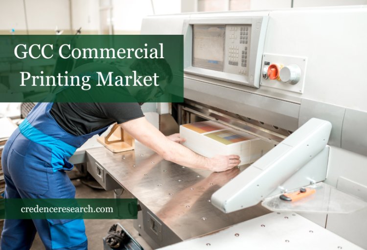 GCC Commercial Printing Market Size, Industry Share, Growth Demand, Supply Chain, Trends Future Outlook, Forecast 2030