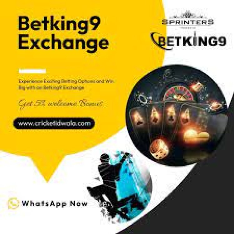 Unlocking the Power of Betking9Exch: The Benefits for Online Gamers