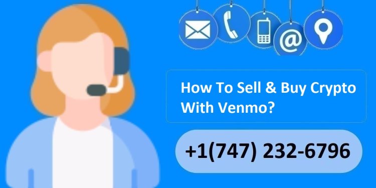 Venmo Crypto - How To Sell & Buy Crypto With Venmo?