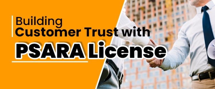 Building Customer Trust with PSARA License