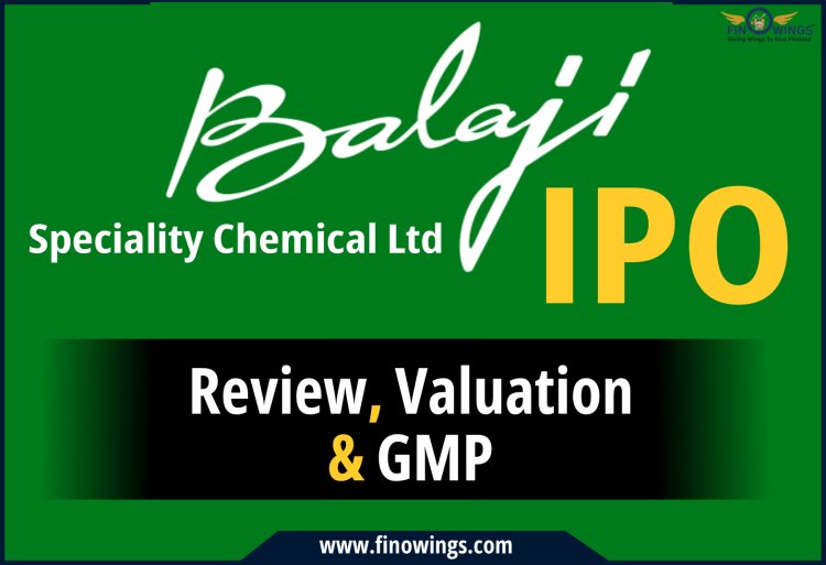 Balaji Speciality Chemicals Limited IPO - Complete Overview