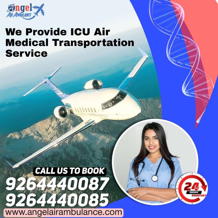 Take Angel Air Ambulance from Patna with Modern Medical System
