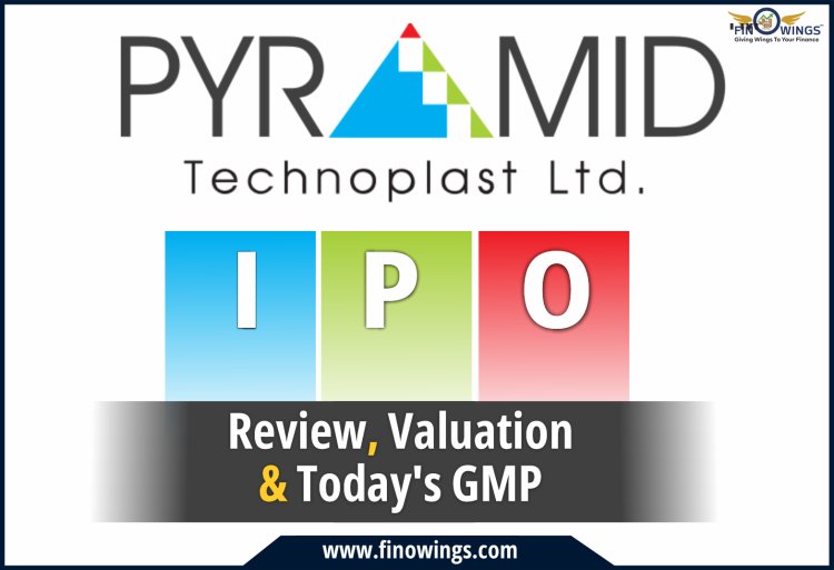 Pyramid Technoplast IPO: A good investment opportunity