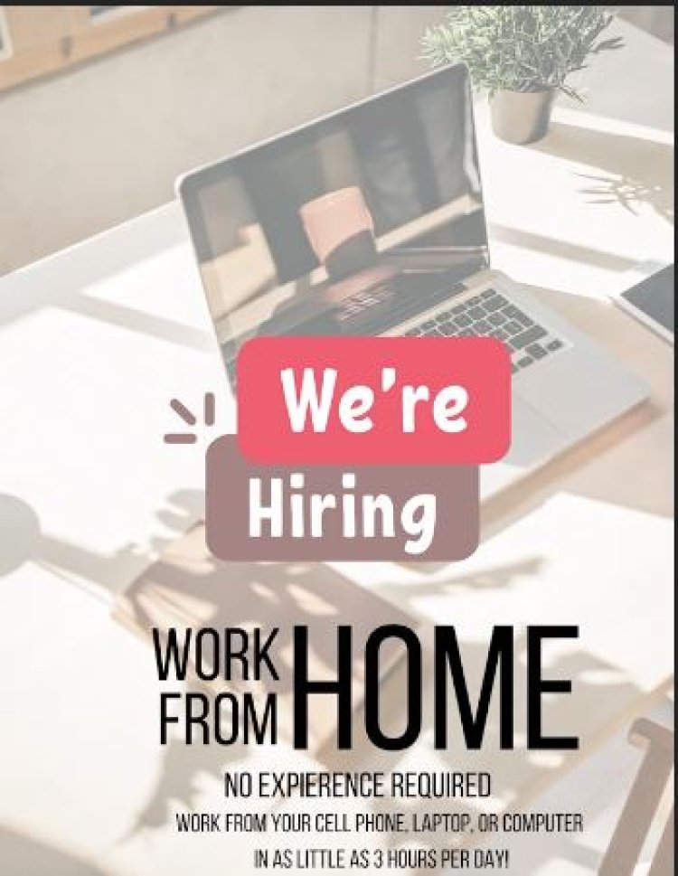 WE ARE HIRING, WOK FROM HOME