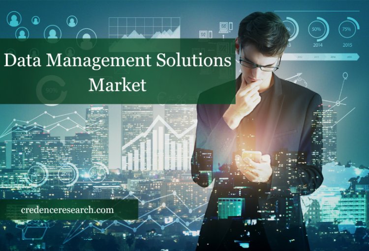 Data Management Solutions Market Analysis with Size, Revenue, Growth Drivers and Forecast to 2030