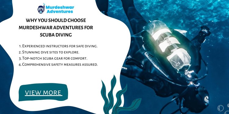 Why You Should Choose Murdeshwar Adventures for Scuba Diving