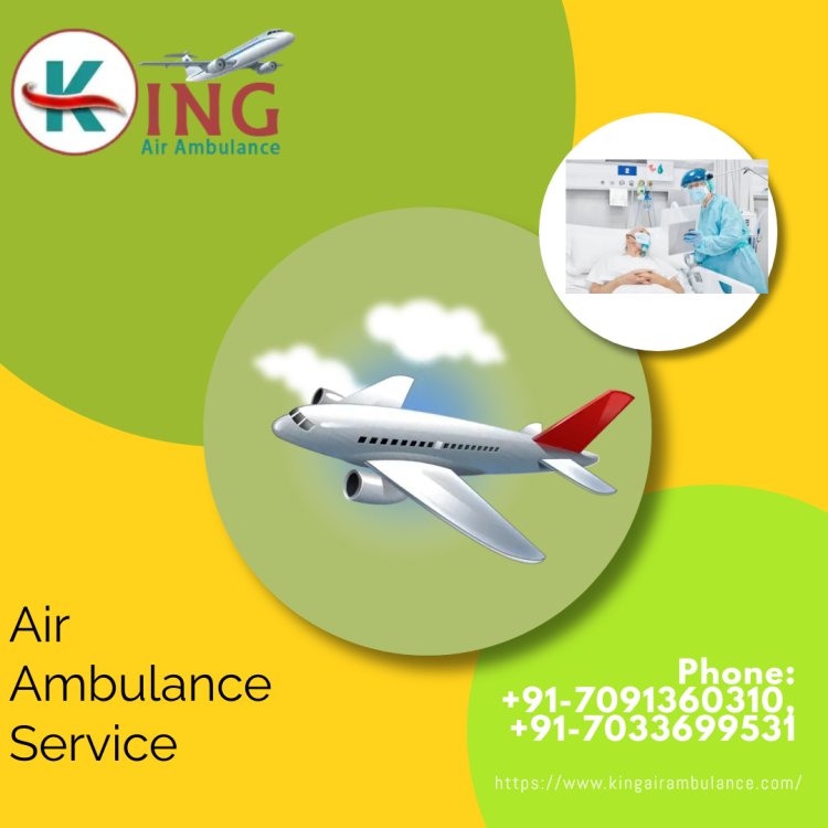 Realistic And Low-Cost Emergency Services By King Air Ambulance From Gwalior
