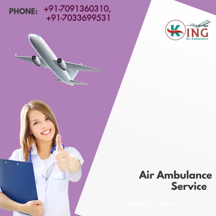 Advanced And Hi-Technique King Air Ambulance Services From Hyderabad