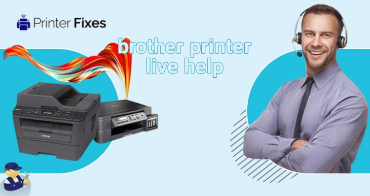 Step-by-Step Guide: How to Access Brother Printer Live Help