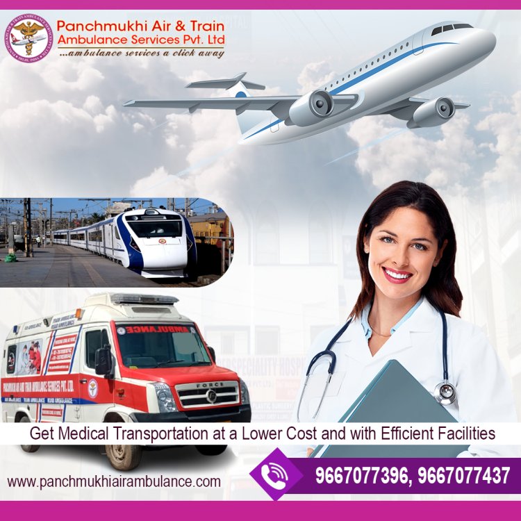 Acquire a Safe and Caring Patient Transfer by Panchmukhi Air and Train Ambulance Services in Varanasi