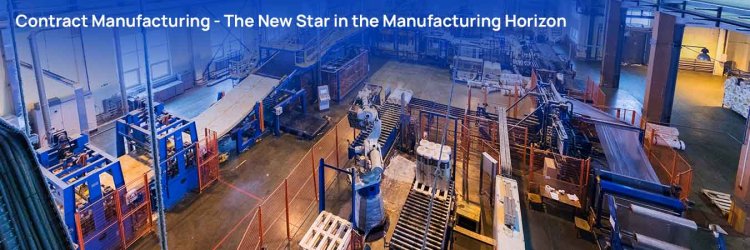 Industry Experts are  New Star in the Contract Manufacturing Horizon