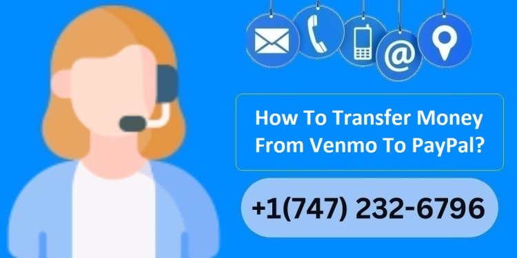Transfer Venmo To PayPal - Can You Transfer Money From Venmo To PayPal?