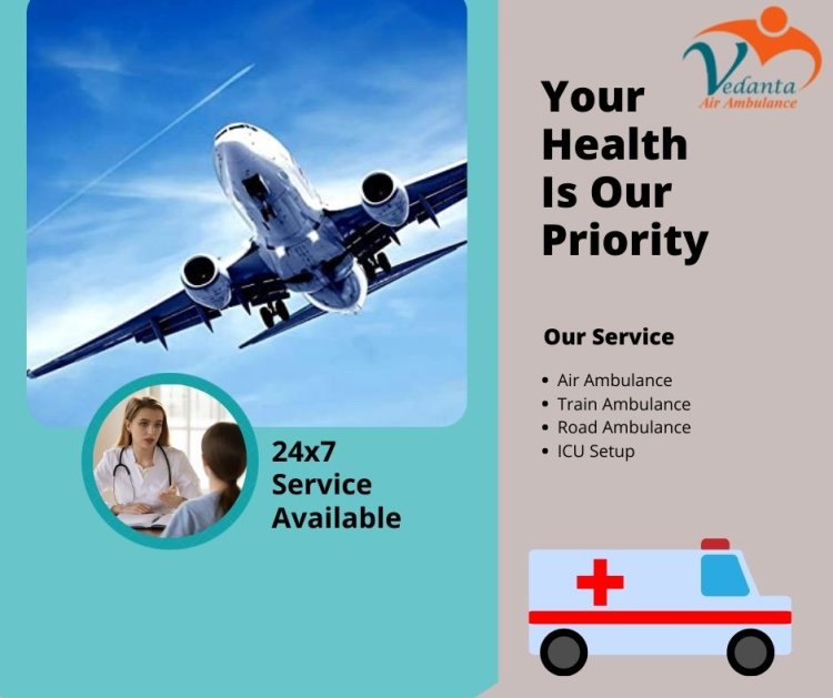 Gain Speedy Patient Transfer by Vedanta Air Ambulance Service in Siliguri