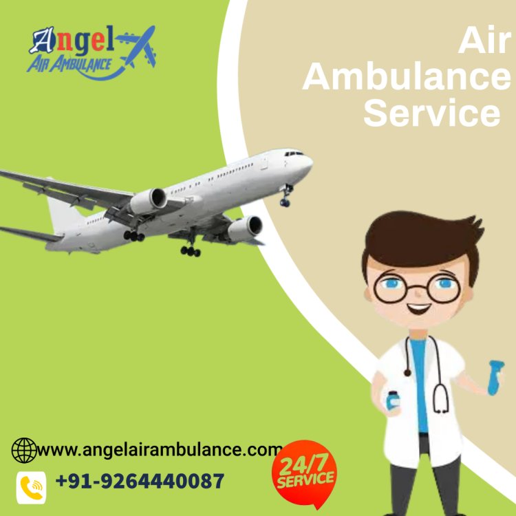 Select Angel  Air Ambulance Services in Nagpur With Most Reliable Paramedical