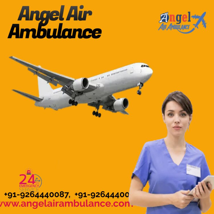 Choice Angel Air Ambulance Service in Silchar with  Advanced Medical Equipment