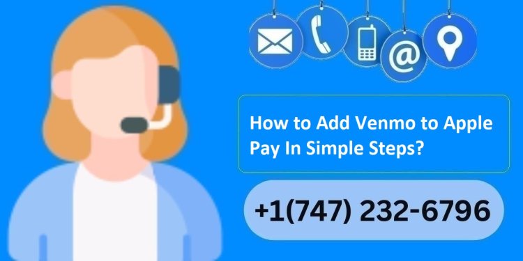 How to Add Venmo to Apple Pay In Simple Steps?