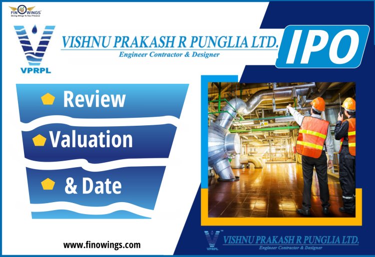 Vishnu Prakash R Punglia Limited: Integrated EPC Projects & Strong IPO Opportunity