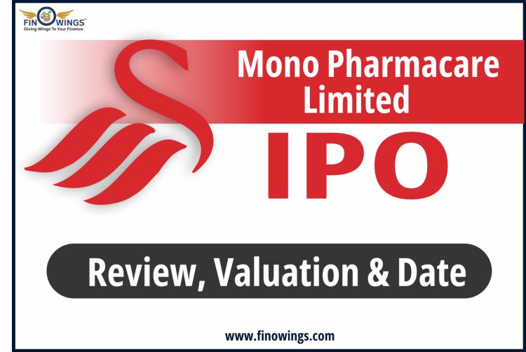 Mono Pharmacare Limited IPO: All You Need to Know