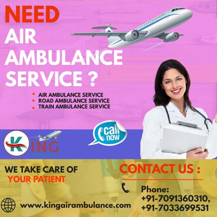 King Air Ambulance Service in Raipur | Experienced Medical Crew