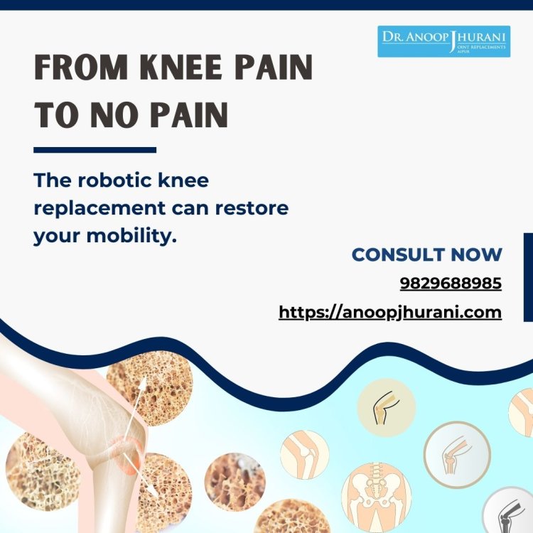 What is the common type of knee injury, & when you should consider robotic knee replacement?