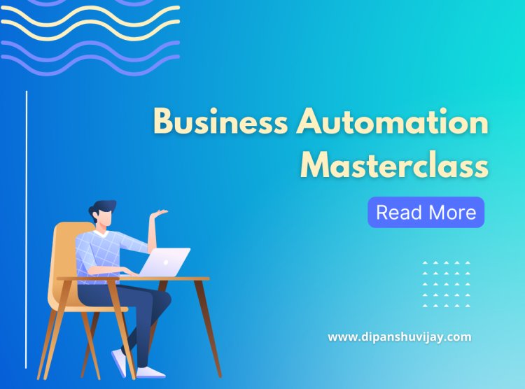 Best Business Automation Masterclass In India | Dipanshu Vijay