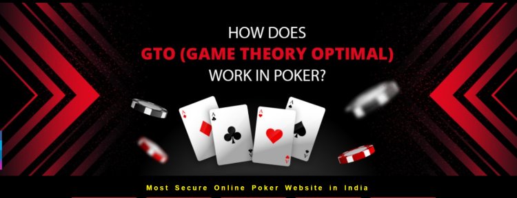 How Does GTO (Game Theory Optimal) Work in Poker?