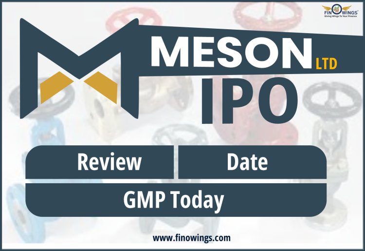 Meson Valves India Limited IPO: Everything You Need to Know