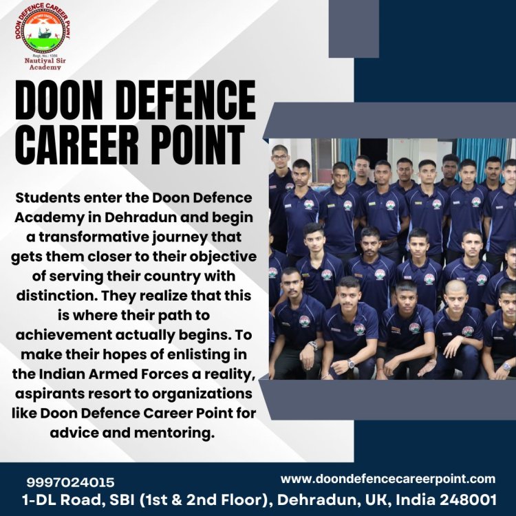 Exploring Doon Defence Career Point The Premier NDA Coaching Academy