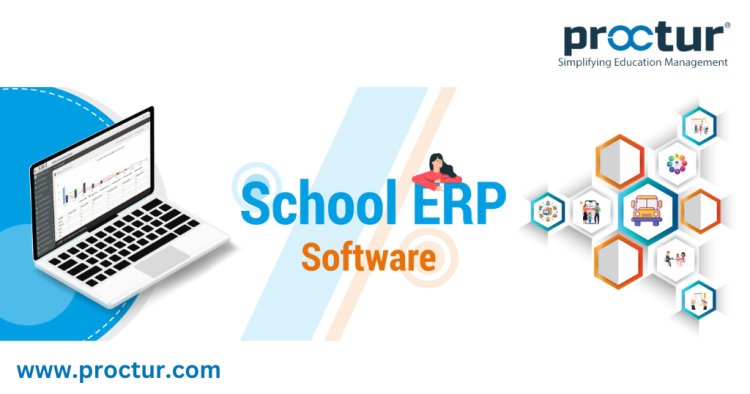 What are the Benefits of School ERP System for Students | Proctur