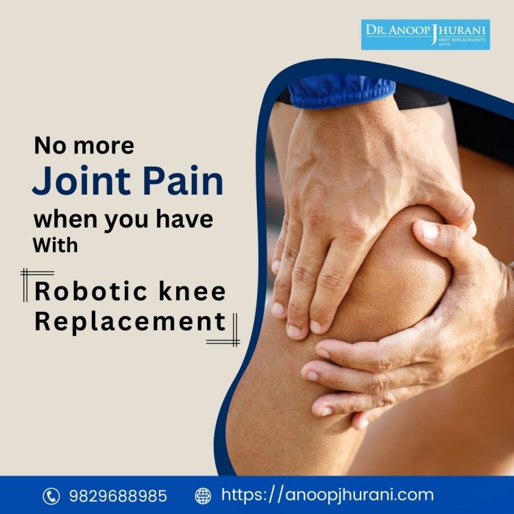 No more joint pain when you have best knee replacement surgeon