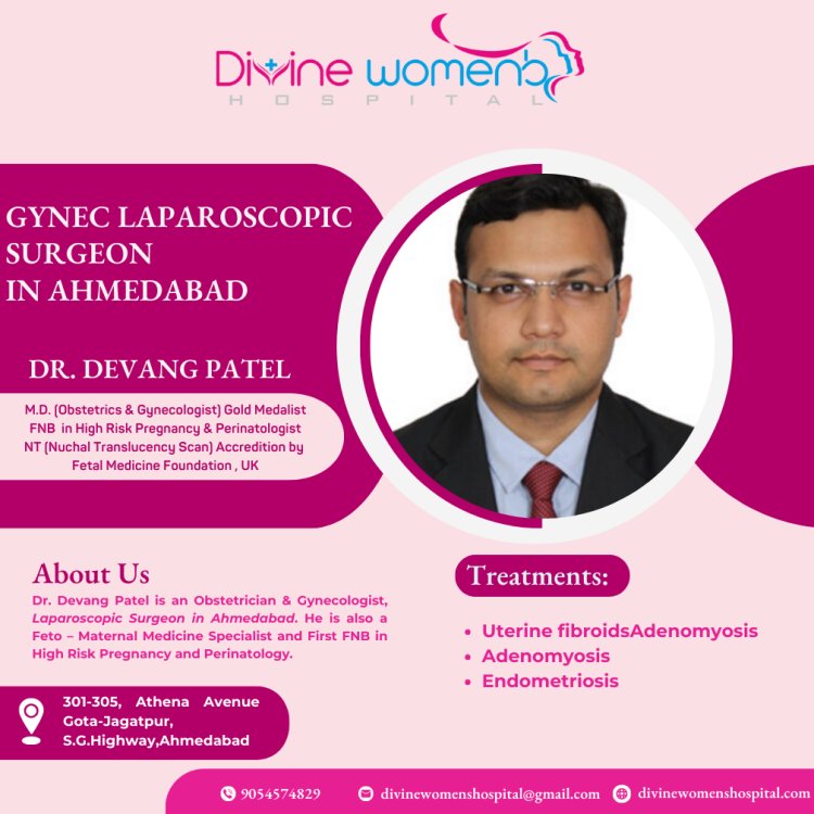 Best Laparoscopic Gynaecological Doctors in Ahmedabad